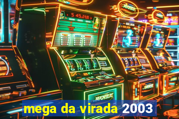 mega da virada 2003